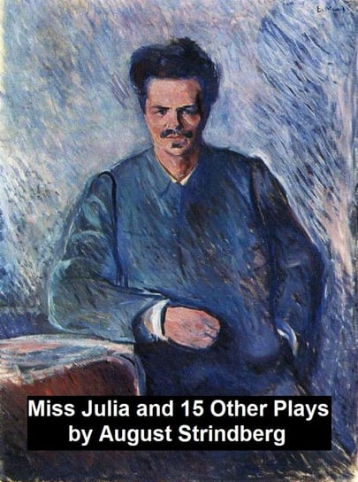 Miss Julia and 15 Other Plays August Strindberg