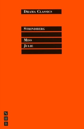 Miss Julie (Drama Classics) August Strindberg