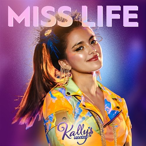 Miss Life KALLY'S Mashup Cast feat. Maia Reficco
