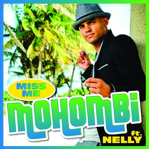 Miss Me Mohombi feat. Nelly