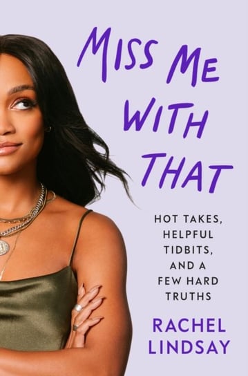 Miss Me with That: A Memoir Rachel Lindsay