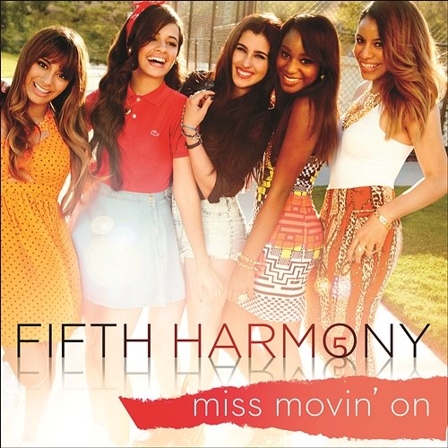 Miss Movin' On Fifth Harmony