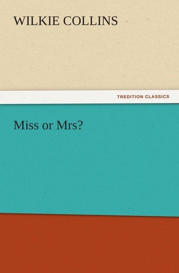Miss or Mrs? Collins Wilkie