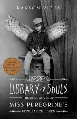 Miss Peregrine 3. Library of Souls Riggs Ransom