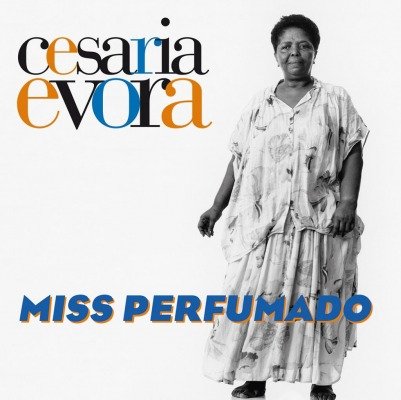 Miss Perfumado Evora Cesaria