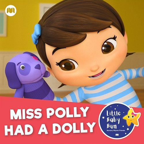 Miss Polly Had a Dolly (Sick Song) Little Baby Bum Nursery Rhyme Friends