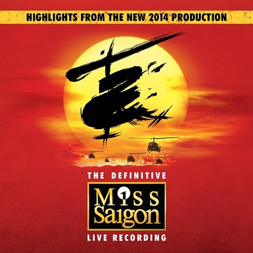 Miss Saigon: The Definitive Live Recording Claude-Michel Schönberg, Alain Boublil, Miss Saigon Original Cast