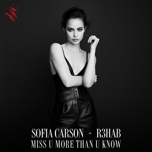 Miss U More Than U Know Sofia Carson, R3hab