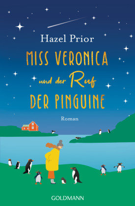 Miss Veronica und der Ruf der Pinguine Goldmann Verlag