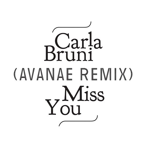 Miss You Carla Bruni
