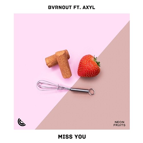 Miss You BVRNOUT & AXYL