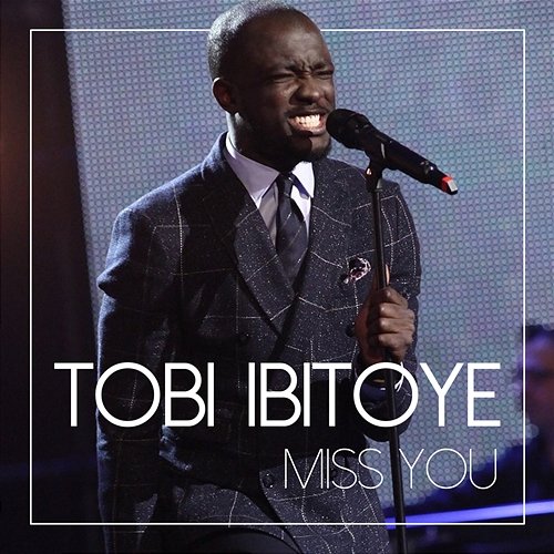 Miss You Tobi Ibitoye