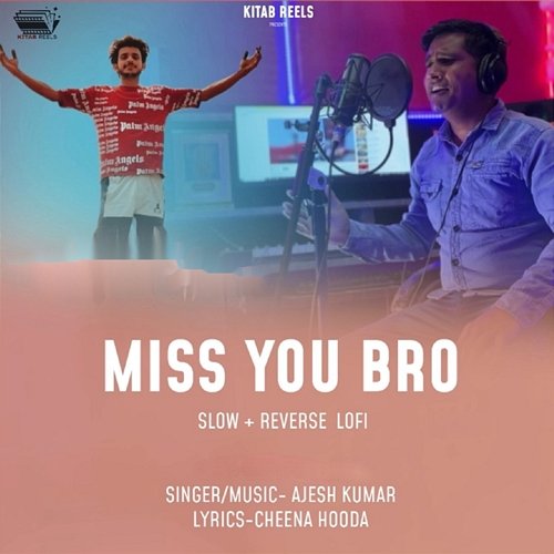 Miss You Bro Slow+Reverse Lofi Ajesh Kumar