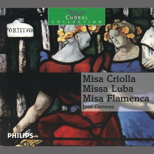Missa Criolla / Misa Luba / Missa Flamenca José Carreras
