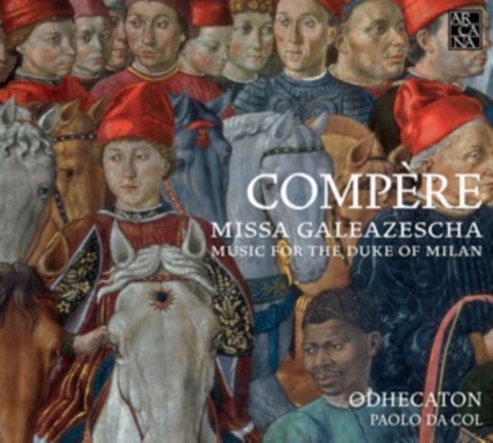 Missa Galeazescha, Music for the duke of Milan Odhecaton