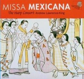 Missa Mexicana The Harp Consort