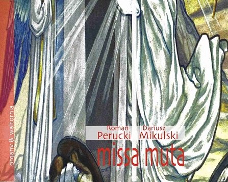 Missa Muta Perucki Roman, Mikulski Dariusz