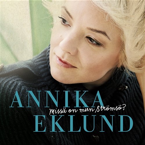 Kadotettu rakkaus Annika Eklund