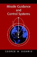 Missile Guidance and Control Systems Siouris George M.