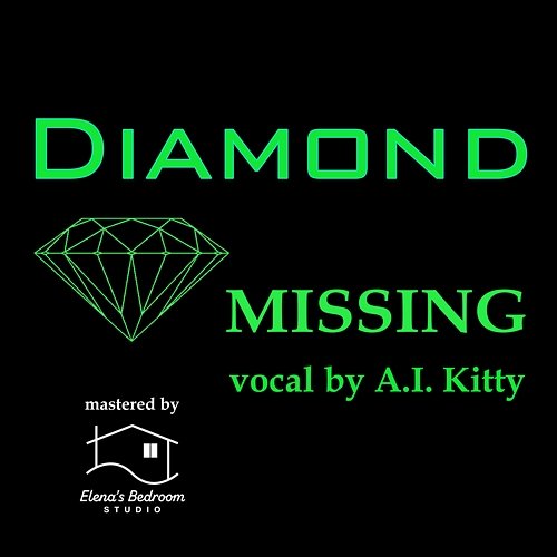 Missing A.I. Kitty, Diamond