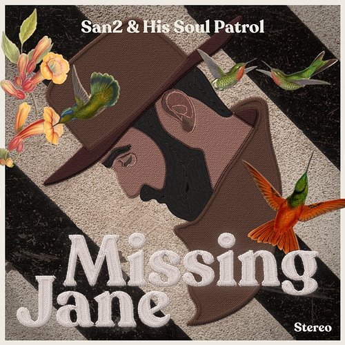 Missing Jane San2 & His Soul Patrol