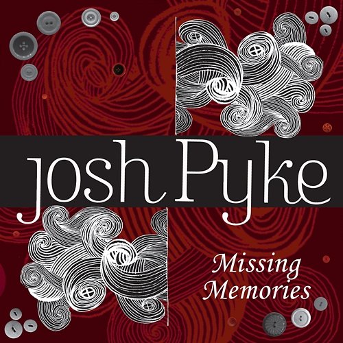 Missing Memories Josh Pyke