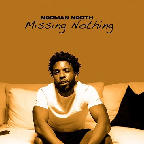 Missing Nothing Norman North