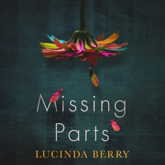 Missing Parts Berry Lucinda, Abby Craden