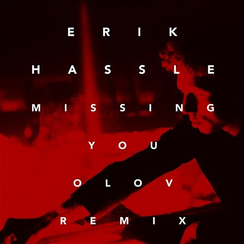 Missing You Erik Hassle