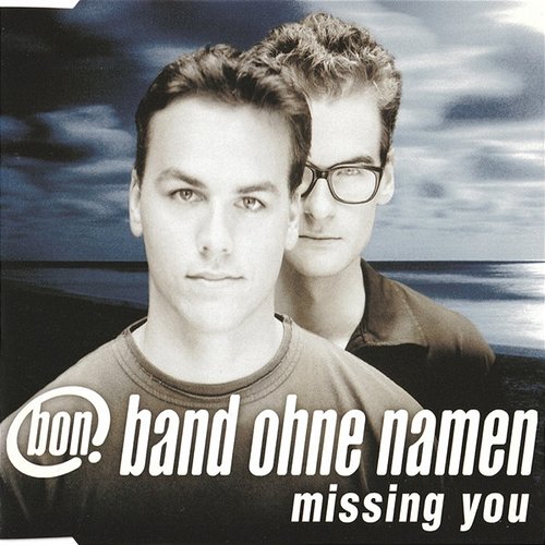 Missing You Band ohne Namen