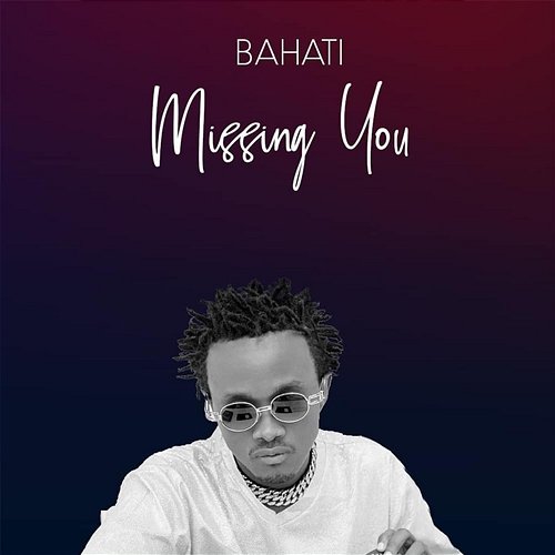 Missing You Bahati