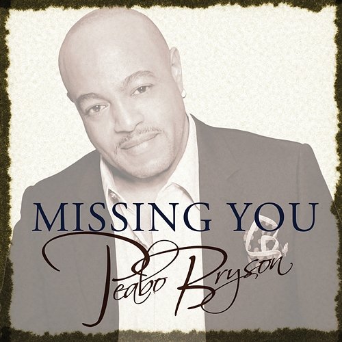 Missing You Peabo Bryson