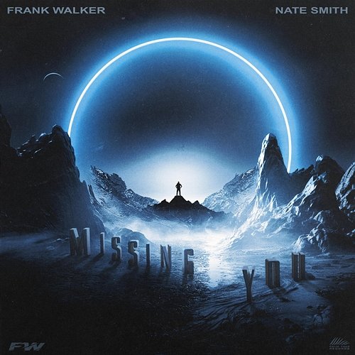 Missing You Frank Walker feat. Nate Smith
