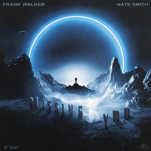 Missing You Frank Walker feat. Nate Smith
