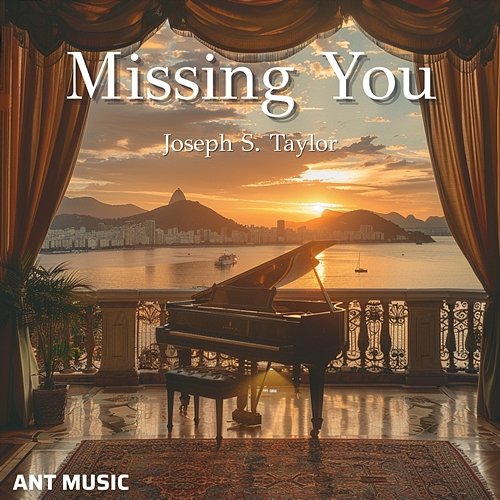 Missing You Joseph S. Taylor