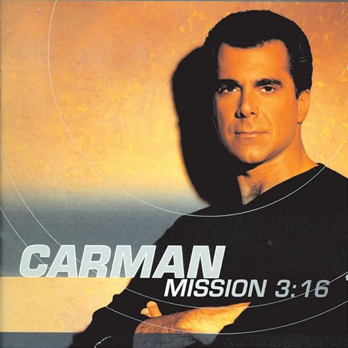 Mission 3:16 CARMAN