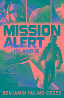 Mission Alert: Island X Hulme-Cross Benjamin