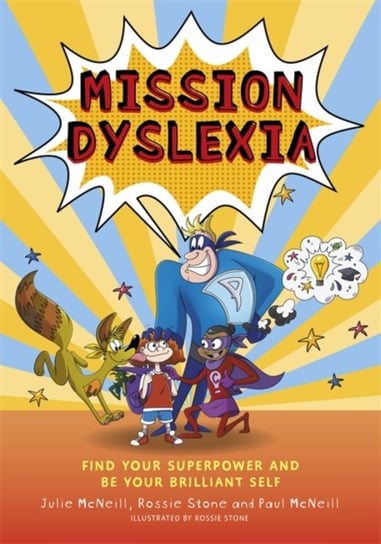 Mission Dyslexia: Find Your Superpower and be Your Brilliant Self Opracowanie zbiorowe