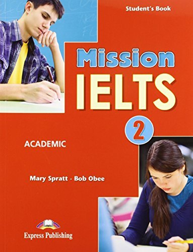 Mission IELTS 2. Academic. Student's Book Spratt Mary, Obee Bob