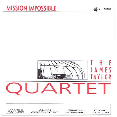 Mission Impossible The James Taylor Quartet