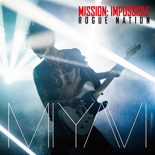 Mission: Impossible Theme MIYAVI