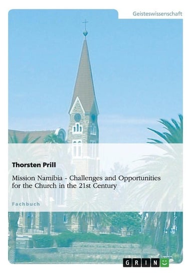 Mission Namibia. Challenges and Opportunities for the Church in the 21st Century Prill (ed.) Thorsten