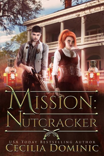 Mission: Nutcracker Cecilia Dominic
