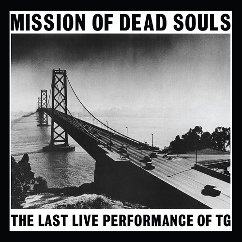 Mission Of Dead Souls Throbbing Gristle