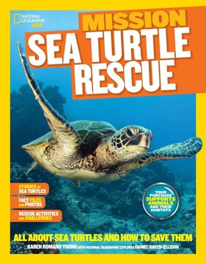Mission: Sea Turtle Rescue: All About Sea Turtles and How to Save Them Karen Romano Young