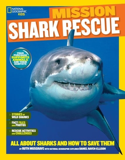 Mission: Shark Rescue: All About Sharks and How to Save Them Ruth Musgrave