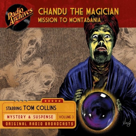 Mission to Montabania. Chandu, the Magician. Volume 4 Mutual-Don Lee, Tom Collins