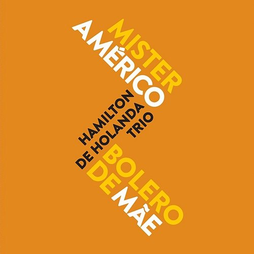 Mister Américo / Bolero de Mãe Hamilton de Holanda feat. Thiago Rabello, Salomão Soares