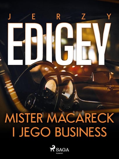 Mister Macareck i jego business Edigey Jerzy