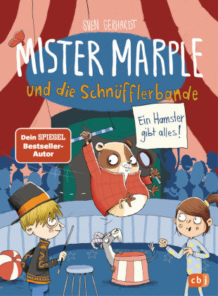 Mister Marple und die Schnüfflerbande - Ein Hamster gibt alles! cbj